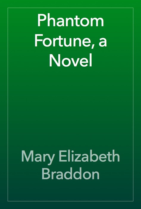 Phantom Fortune, a Novel