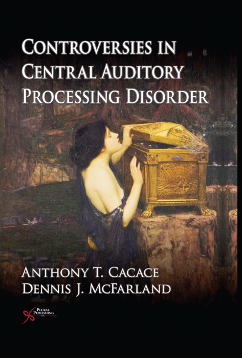 Controversies in Central Auditory Processing Disorder