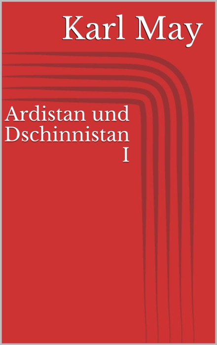 Ardistan und Dschinnistan I