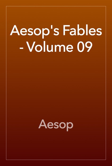 Aesop's Fables - Volume 09