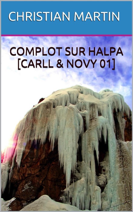 Carll & Novy 1: Complot sur Halpa