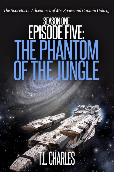 Episode Five: The Phantom of the Jungle