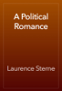 A Political Romance - Laurence Sterne
