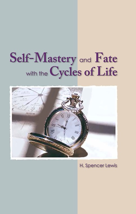 Self-Mastery and Fate with the Cycles of Life