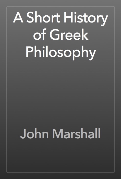 A Short History of Greek Philosophy