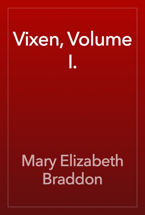 Vixen, Volume I.