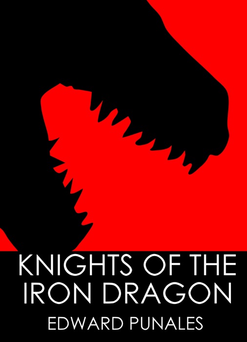 Knights of the Iron Dragon: A Steampunk Story