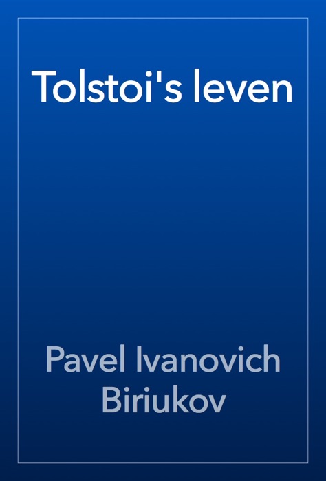 Tolstoi's leven