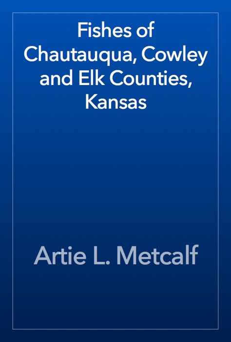 Fishes of Chautauqua, Cowley and Elk Counties, Kansas