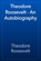 Theodore Roosevelt - An Autobiography Theodore Roosevelt - An Autobiography