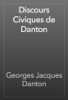 Discours Civiques de Danton - Georges Jacques Danton