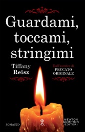 Guardami, toccami, stringimi
