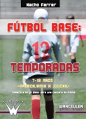 Fútbol base. 12 Temporadas. (7-18 Años) Prebenjamín a juvenil - Nacho Ferrer