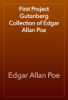 First Project Gutenberg Collection of Edgar Allan Poe - Edgar Allan Poe