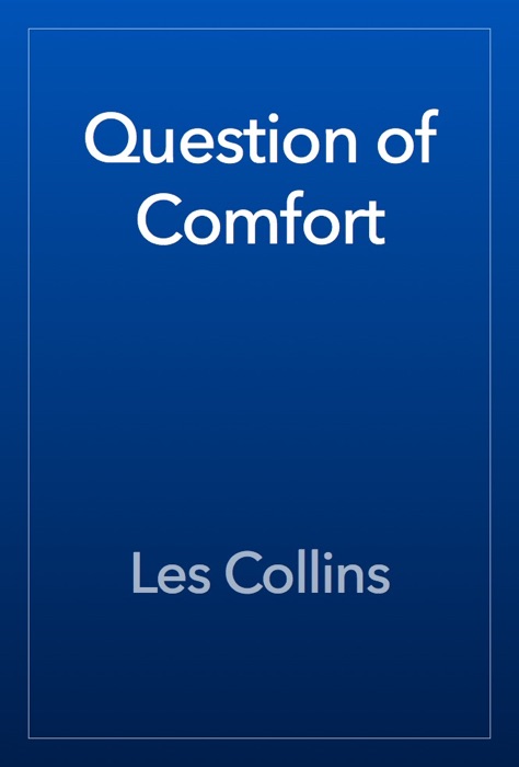 Question of Comfort