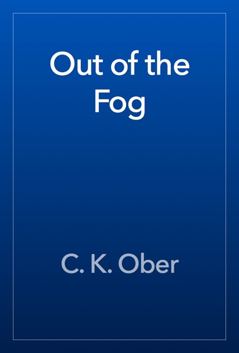 Out of the Fog