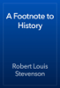 A Footnote to History - Robert Louis Stevenson