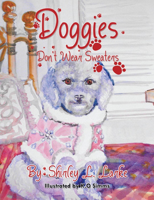 Doggies Don't Wear Sweaters