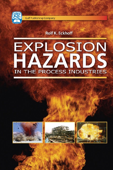 Explosion Hazards in the Process Industries (Enhanced Edition)