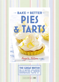Great British Bake Off – Bake it Better (No.3): Pies & Tarts