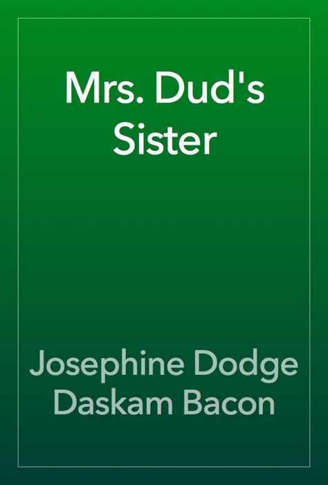 Mrs. Dud's Sister