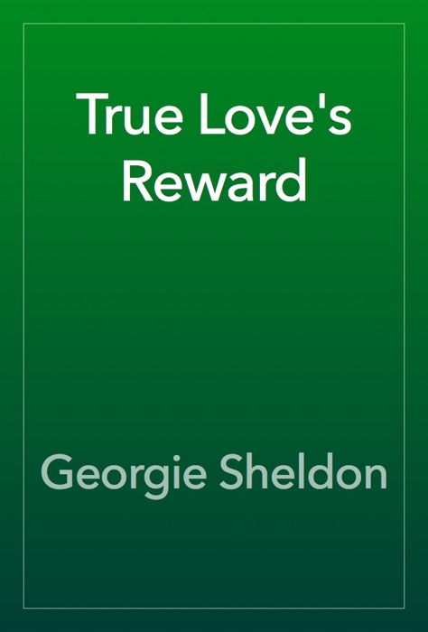 True Love's Reward