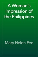 A Woman's Impression of the Philippines