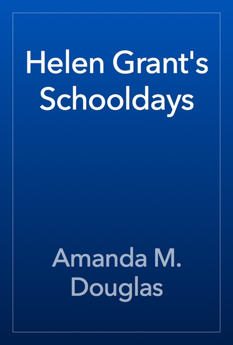 Helen Grant's Schooldays