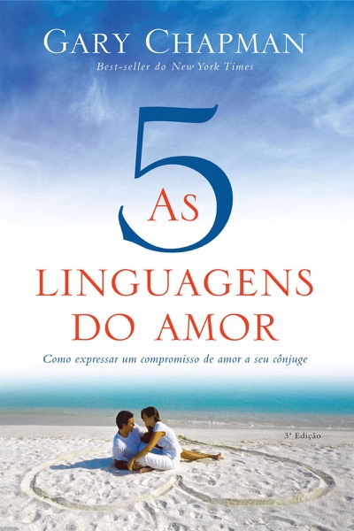 As cinco linguagens do amor - 3ª edição