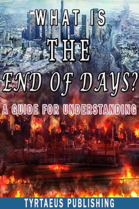 What is The End Of Days?