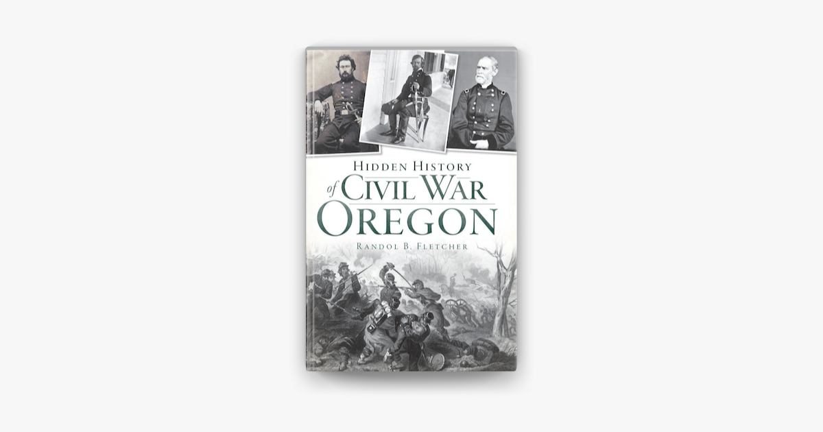 ‎Hidden History of Civil War Oregon on Apple Books