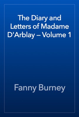 The Diary And Letters Of Madame Darblay Volume 1 On Apple - 