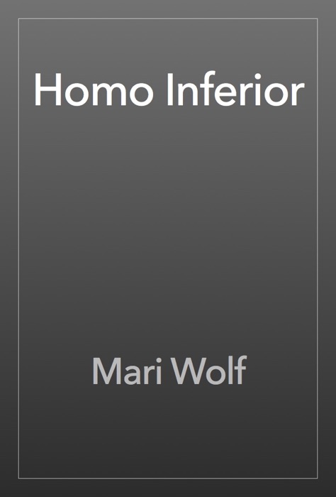 Homo Inferior