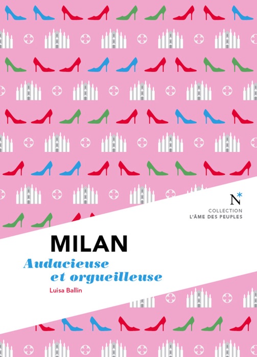 Milan : Audacieuse et orgueilleuse