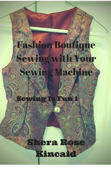 Fashion Boutique Sewing with Your Sewing Machine