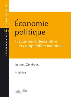 Économie politique - Tome 1 - Économie descriptive et comptabilité nationale - Jacques Généreux