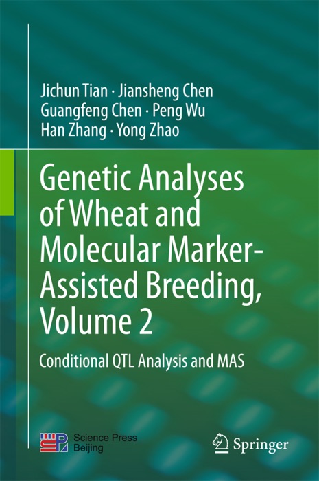 Genetic Analyses of Wheat and Molecular Marker-Assisted Breeding, Volume 2