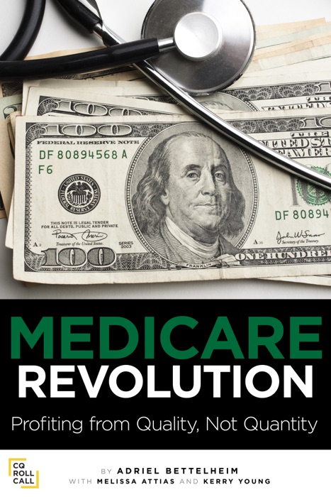 Medicare Revolution: Profiting from Quality, Not Quantity
