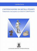 L'intossicazione da metalli pesanti: Trattamento naturopatico con ZEOLITE CLINOPTILOLITE - Loretta Duria