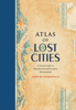 Aude de Tocqueville - Atlas of Lost Cities artwork