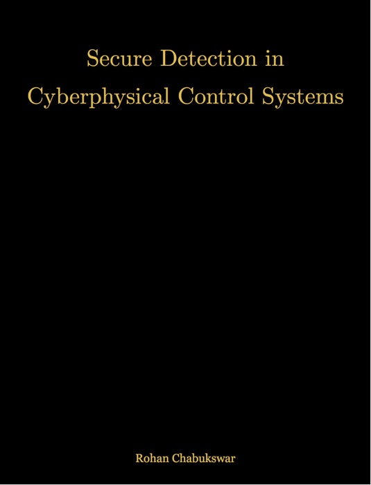 Secure Detection in Cyberphysical Control Systems