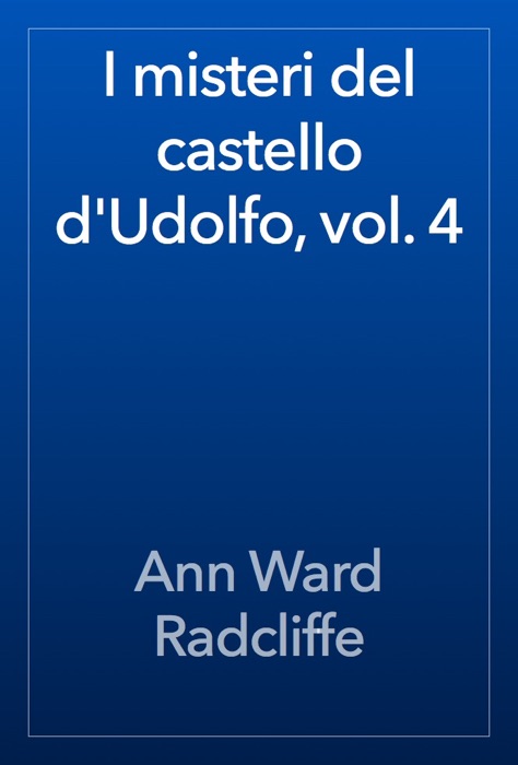 I misteri del castello d'Udolfo, vol. 4