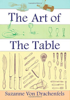 The Art of the Table - Suzanne von Drachenfels