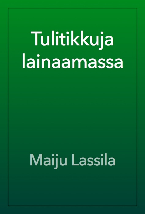 Tulitikkuja lainaamassa