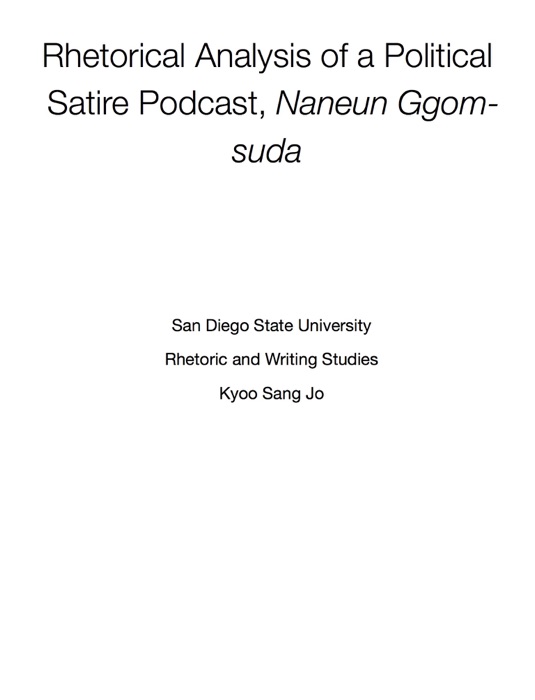 Rhetorical Analysis of a Political Satire Podcast, Naneun Ggomsuda