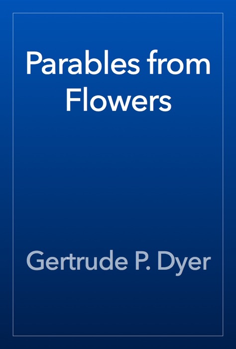 Parables from Flowers