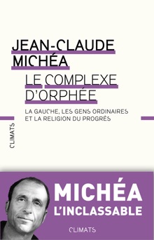 Le Complexe d'Orphée - Jean-Claude Michéa