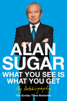 Alan Sugar - What You See Is What You Get artwork