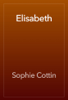 Elisabeth - Sophie Cottin