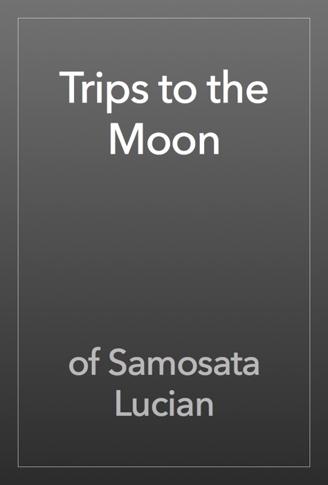 Trips to the Moon